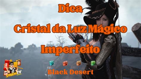 DICA: Como Conseguir Cristal Mágico de Pedra de Luz Black.